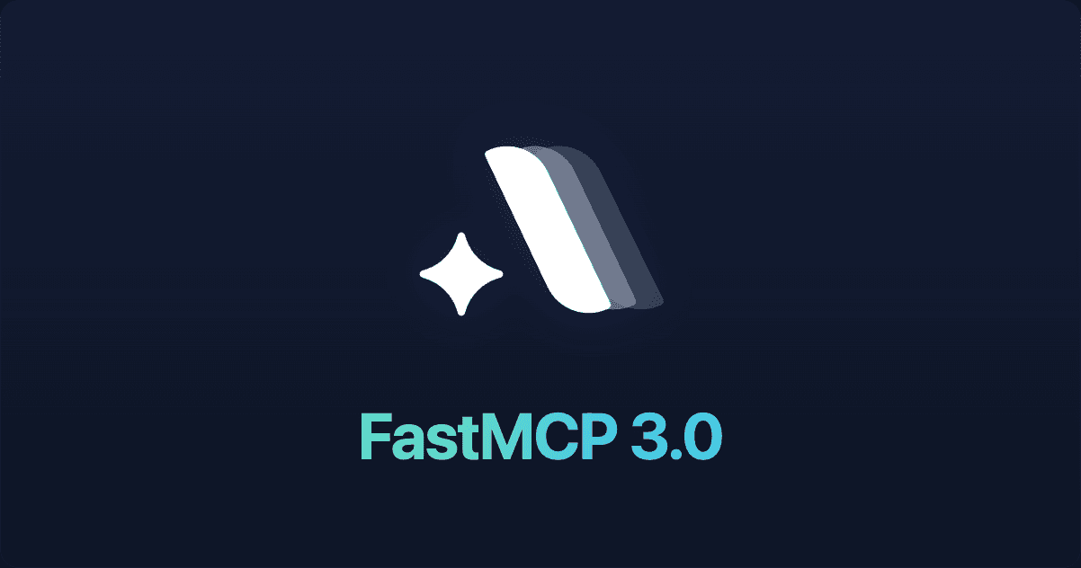 FastMCP 3.0: Build MCP Servers in Python, Fast